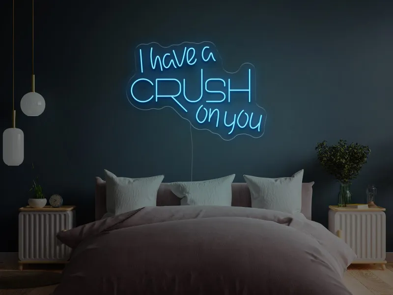 I have a CRUSH on you - Insegne al neon a LED