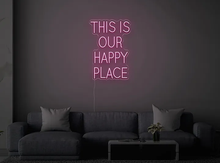 THIS IS OUR HAPPY PLACE - Insegne al neon a LED