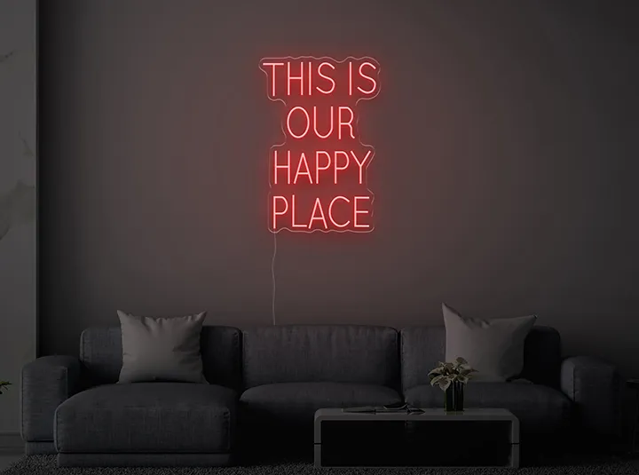 THIS IS OUR HAPPY PLACE - Insegne al neon a LED