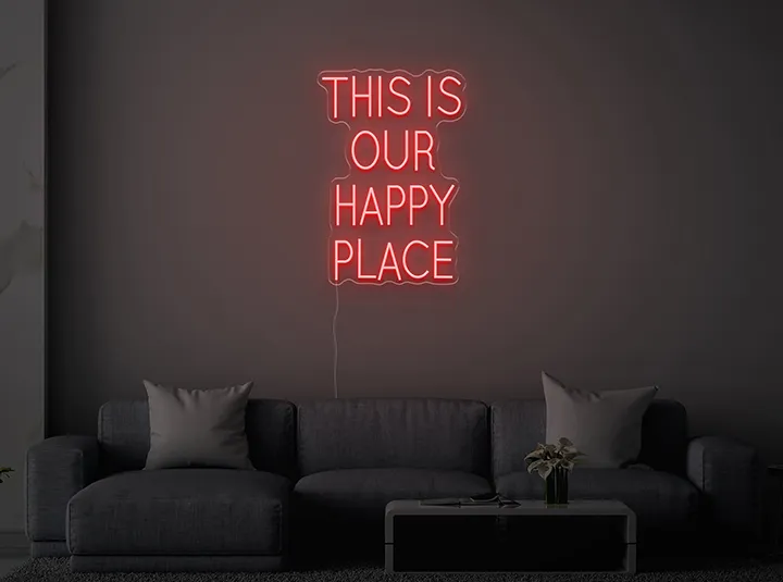 THIS IS OUR HAPPY PLACE - Insegne al neon a LED