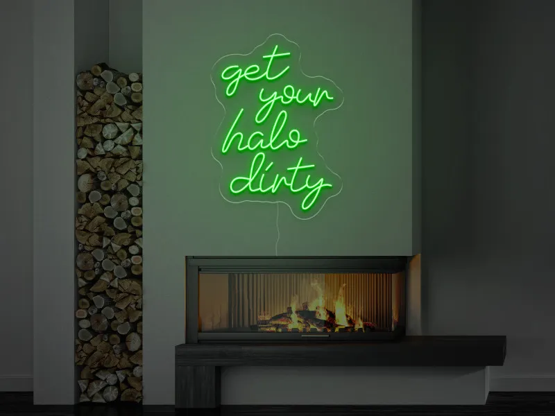Get your halo dirty - Insegne al neon a LED