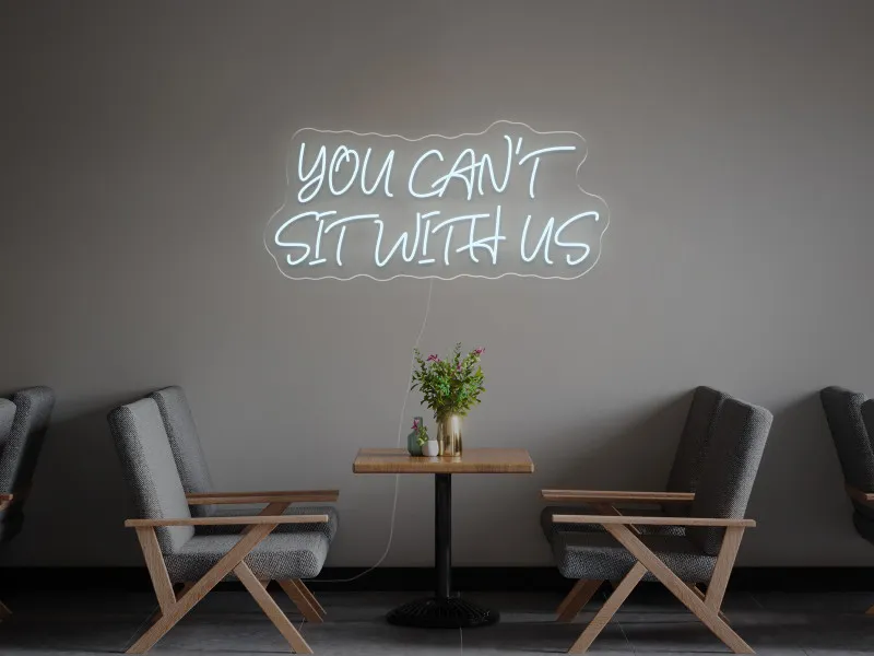 You can`t sit with us - Insegne al neon a LED
