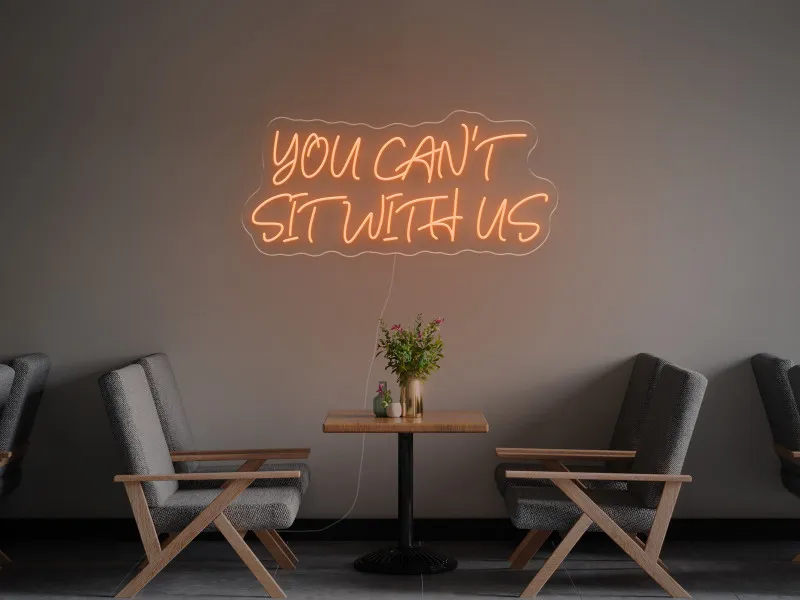 You can`t sit with us - Insegne al neon a LED