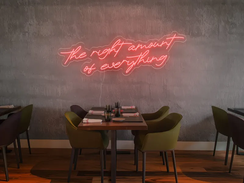 The Right Amount of Everything - Insegna Neon LED