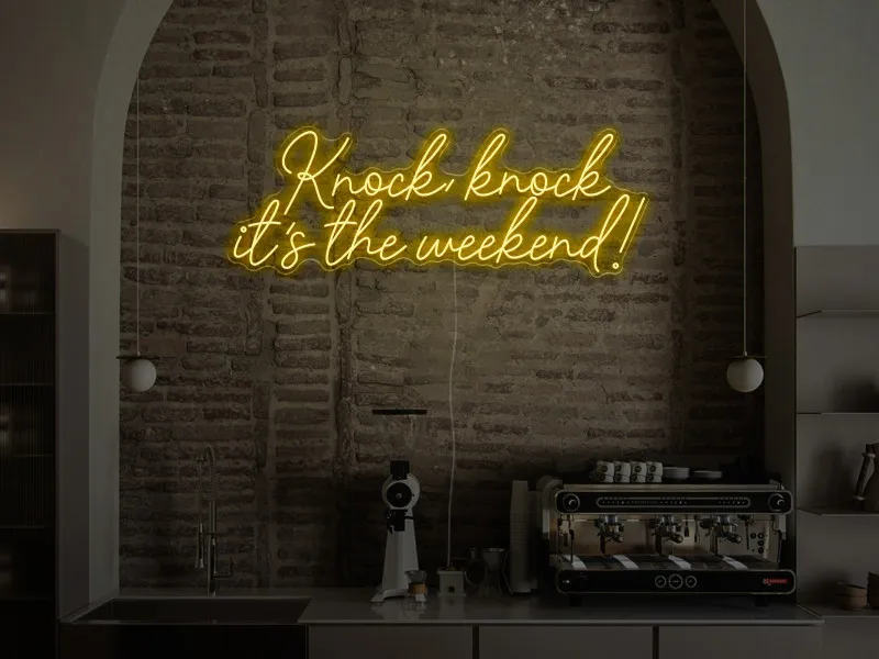 Knock, Knock, it's the weekend! - Insegna Neon LED