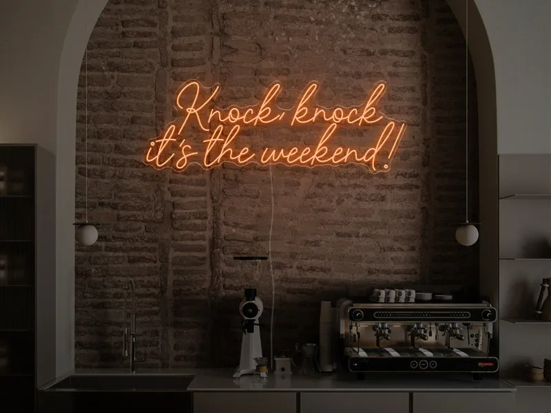 Knock, Knock, it's the weekend! - Insegna Neon LED