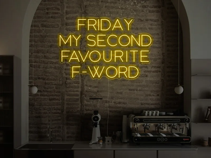 Friday is my scond favourite F-word - Insegna Neon LED
