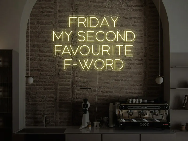 Friday is my scond favourite F-word - Insegna Neon LED