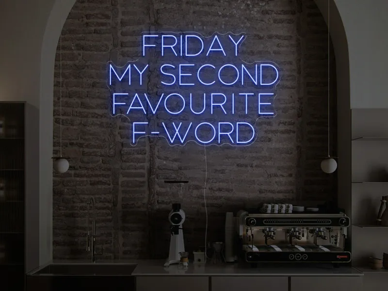 Friday is my scond favourite F-word - Insegna Neon LED