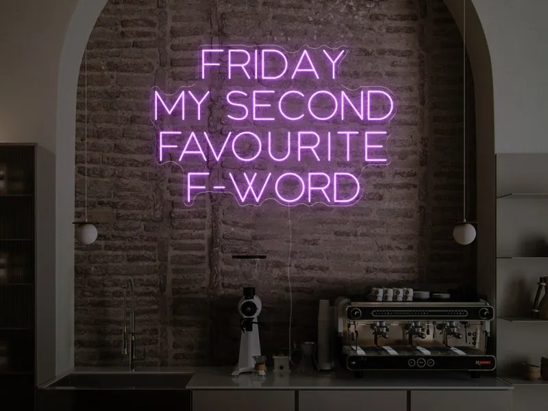 Friday is my scond favourite F-word - Insegna Neon LED
