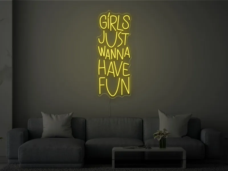Girls Just Wanna Have Fun - Insegna Neon LED