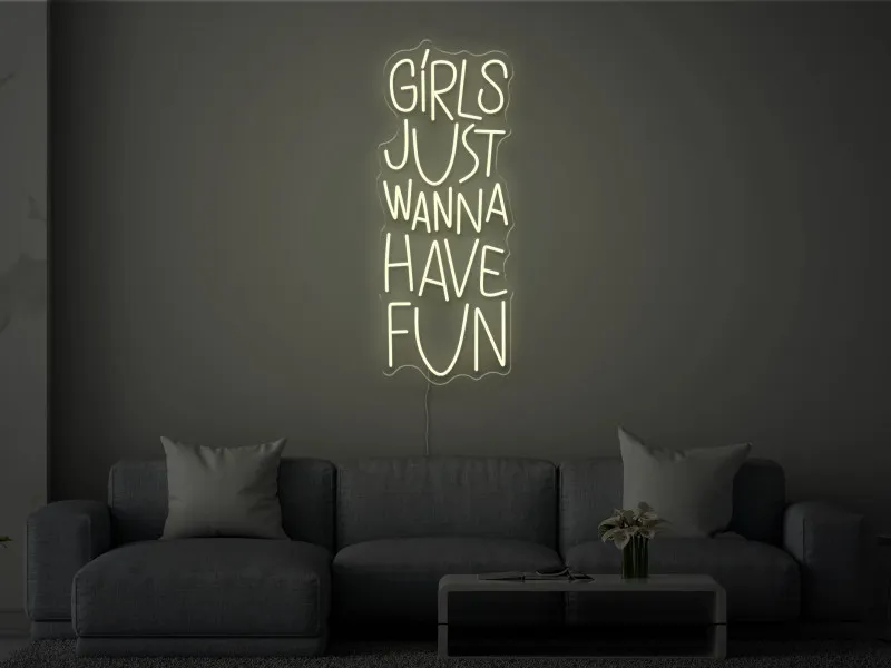 Girls Just Wanna Have Fun - Insegna Neon LED