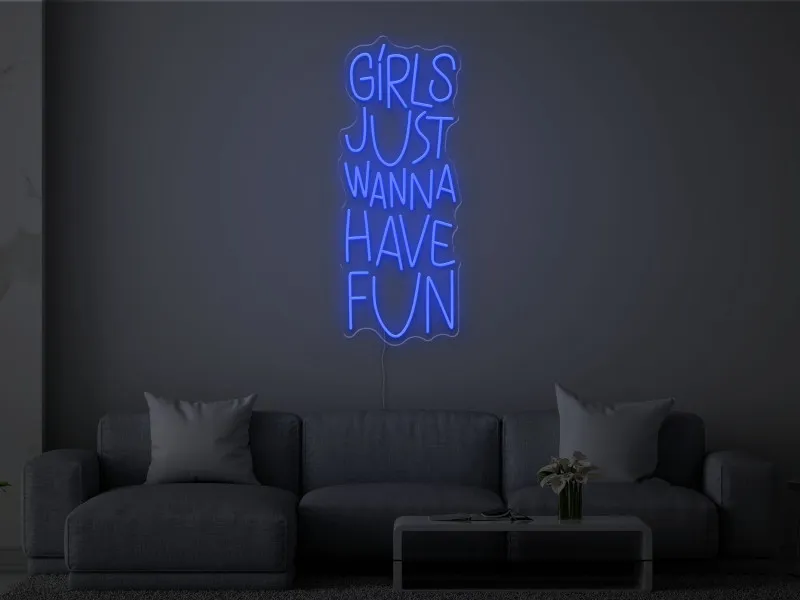 Girls Just Wanna Have Fun - Insegna Neon LED