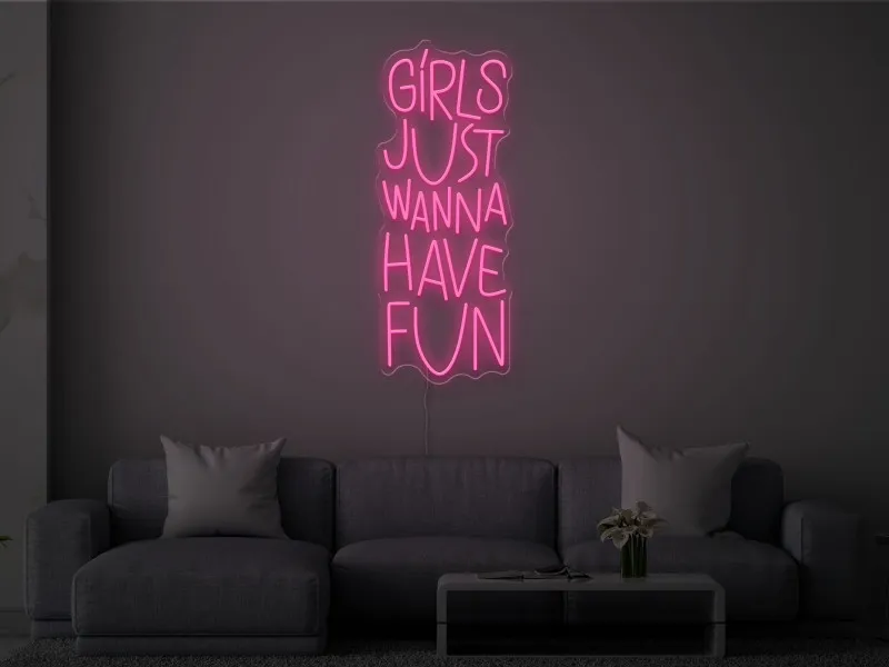Girls Just Wanna Have Fun - Insegna Neon LED