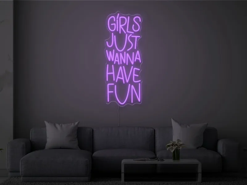 Girls Just Wanna Have Fun - Insegna Neon LED