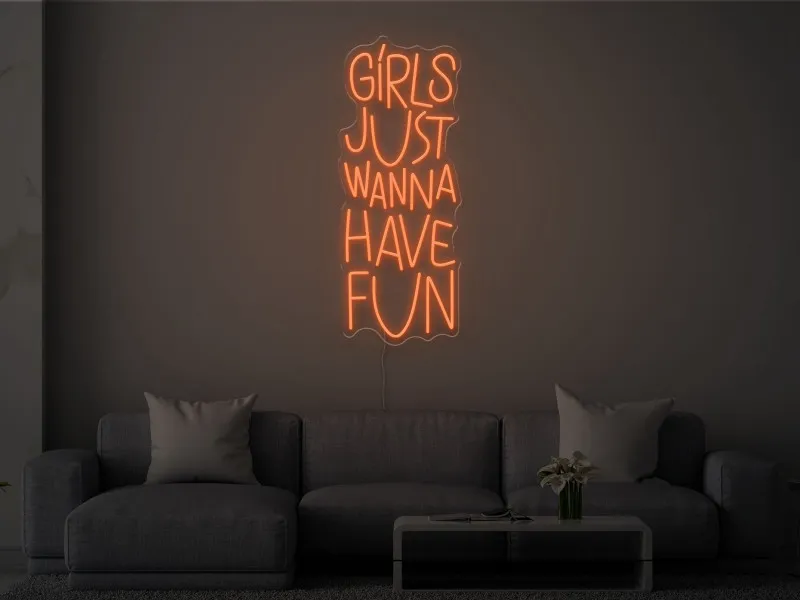 Girls Just Wanna Have Fun - Insegna Neon LED