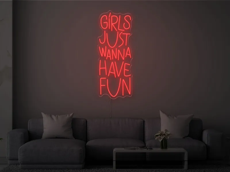 Girls Just Wanna Have Fun - Insegna Neon LED