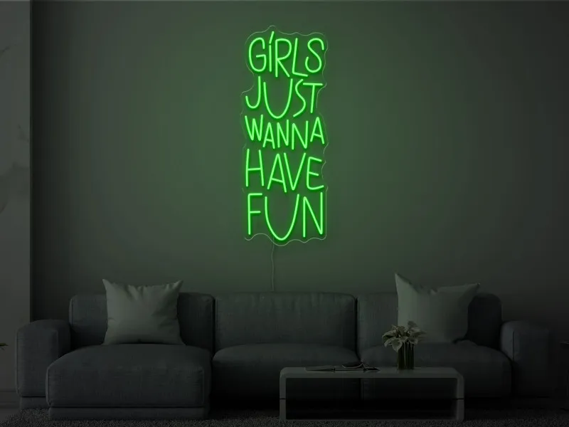 Girls Just Wanna Have Fun - Insegna Neon LED