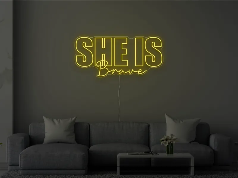 She is Brave- Neon LED Schild