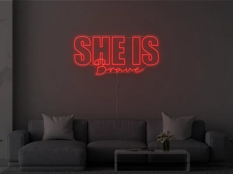 She is Brave- Neon LED Schild