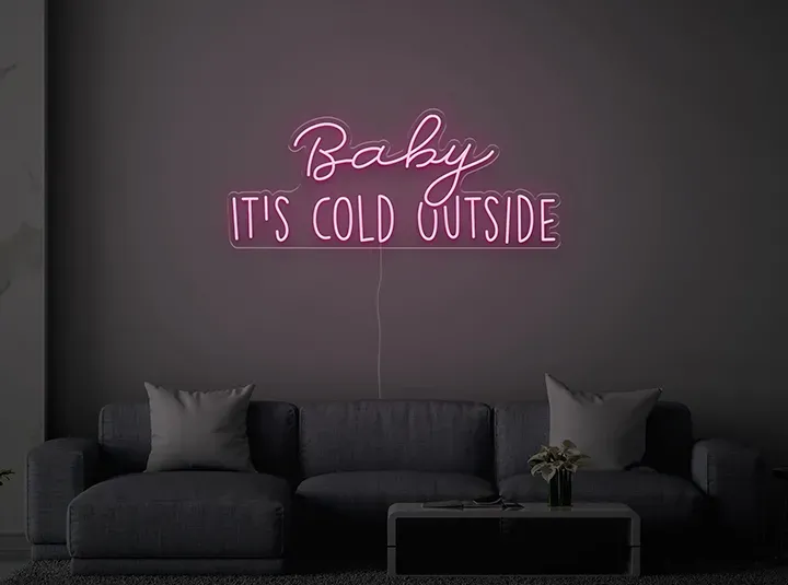 Baby it's cold outside - Insegne al neon a LED