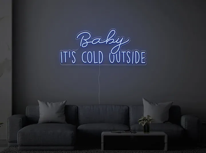 Baby it's cold outside - Insegne al neon a LED